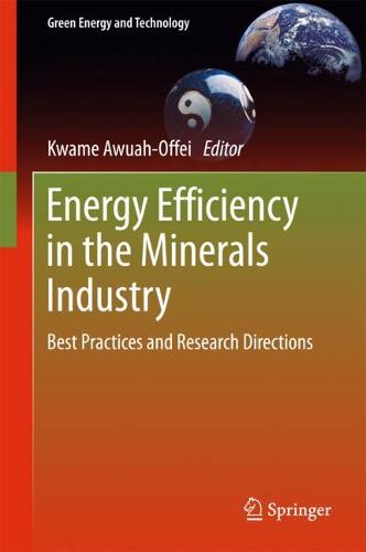 Energy Efficiency in the Minerals Industry: Best Practices and Research Directions  by Kwame Awuah-Offei at Abbey's Bookshop, 