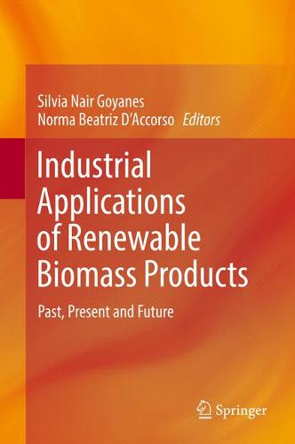 Industrial Applications of Renewable Biomass Products: Past, Present and Future  by Silvia Nair Goyanes at Abbey's Bookshop, 