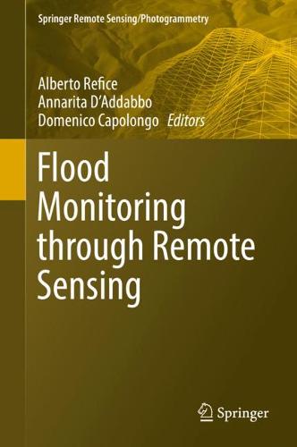 Flood Monitoring through Remote Sensing  by Alberto Refice at Abbey's Bookshop, 