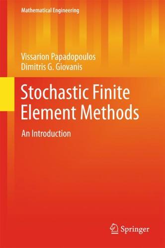 Stochastic Finite Element Methods: An Introduction  by Vissarion Papadopoulos at Abbey's Bookshop, 