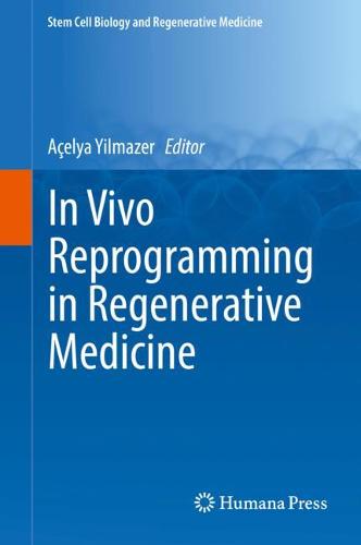 In Vivo Reprogramming in Regenerative Medicine  by Açelya Yilmazer at Abbey's Bookshop, 
