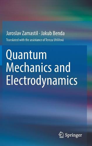 Quantum Mechanics and Electrodynamics  by Jaroslav Zamastil at Abbey's Bookshop, 
