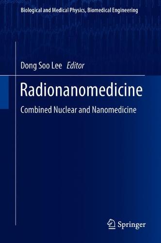 Radionanomedicine: Combined Nuclear and Nanomedicine  by Dong Soo Lee at Abbey's Bookshop, 