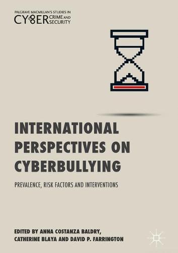 International Perspectives on Cyberbullying: Prevalence, Risk Factors and Interventions  by Anna Costanza Baldry at Abbey's Bookshop, 