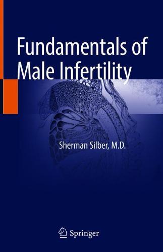 Fundamentals of Male Infertility  by Sherman Silber at Abbey's Bookshop, 