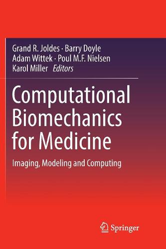 Computational Biomechanics for Medicine: Imaging, Modeling and Computing  by Grand R. Joldes at Abbey's Bookshop, 