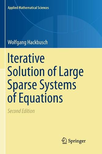 Iterative Solution of Large Sparse Systems of Equations  by Wolfgang Hackbusch at Abbey's Bookshop, 