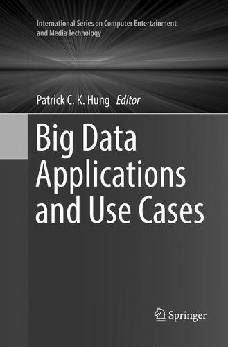 Big Data Applications and Use Cases  by Patrick C. K. Hung at Abbey's Bookshop, 