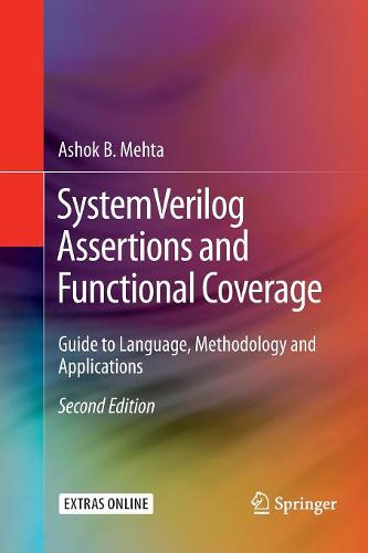 SystemVerilog Assertions and Functional Coverage: Guide to Language, Methodology and Applications  by Ashok B. Mehta at Abbey's Bookshop, 