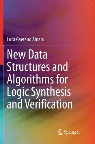 New Data Structures and Algorithms for Logic Synthesis and Verification  by Luca Gaetano Amaru at Abbey's Bookshop, 