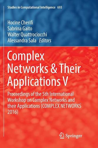 Complex Networks & Their Applications V: Proceedings of the 5th International Workshop on Complex Networks and their Applications (COMPLEX NETWORKS 2016)
