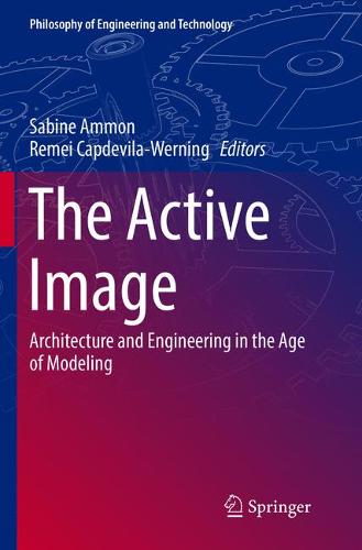 The Active Image: Architecture and Engineering in the Age of Modeling