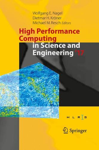 High Performance Computing in Science and Engineering ' 17: Transactions of the High Performance Computing Center, Stuttgart (HLRS) 2017  by Wolfgang E. Nagel at Abbey's Bookshop, 
