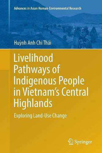 Livelihood Pathways of Indigenous People in Vietnam’s Central Highlands: Exploring Land-Use Change