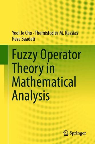 Fuzzy Operator Theory in Mathematical Analysis  by Yeol Je Cho at Abbey's Bookshop, 