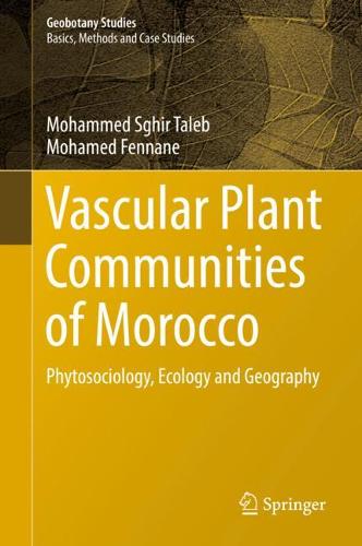 Vascular Plant Communities of Morocco: Phytosociology, Ecology and Geography