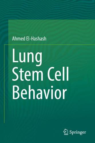 Lung Stem Cell Behavior  by Ahmed El-Hashash at Abbey's Bookshop, 