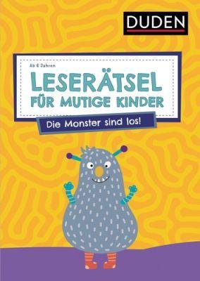 Leseraetsel fuer Mutige Kinder: Die Monster Sind Los! Ab 6 Jahren