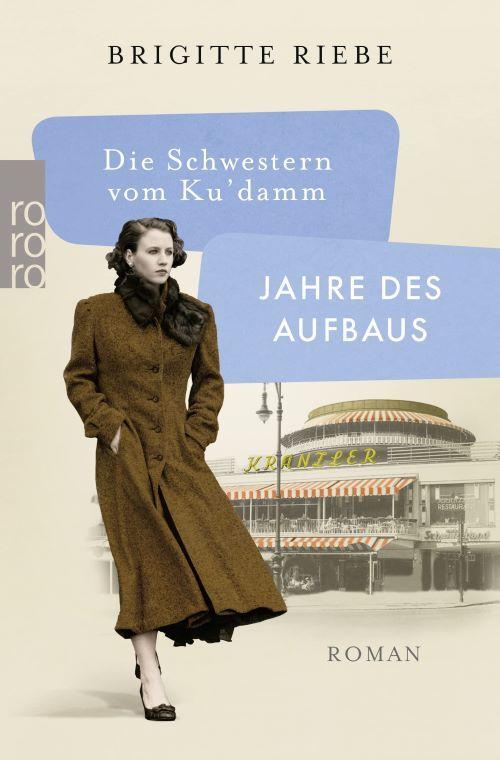 Jahre des Aufbaus (#1 Schwestern von Ku'damm)  by Brigitte Riebe at Abbey's Bookshop, 