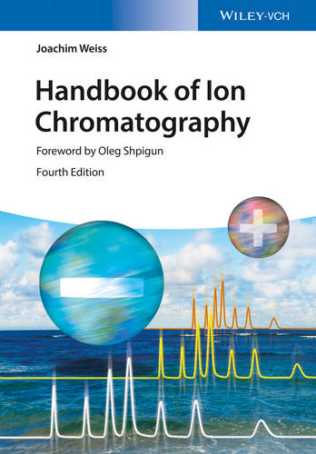 Handbook of Ion Chromatography, 3 Volume Set  by Joachim Weiss (Dionex GmbH, Idstein, Germany) at Abbey's Bookshop, 