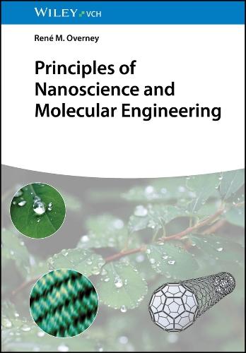 Principles of Nanoscience and Molecular Engineering  by René M. Overney (University of Washington, Seattle, WA) at Abbey's Bookshop, 