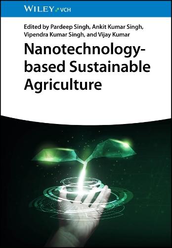 Nanotechnology-based Sustainable Agriculture  by Pardeep Singh (University of Delhi New Delhi, India) at Abbey's Bookshop, 