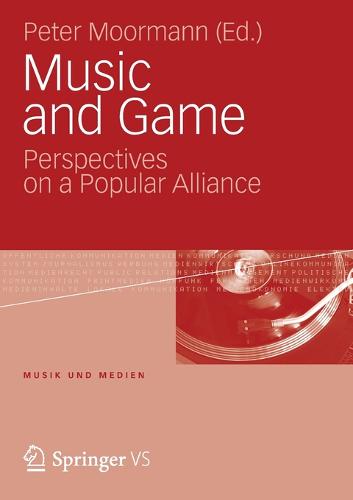 Music and Game: Perspectives on a Popular Alliance  by Peter Moormann at Abbey's Bookshop, 