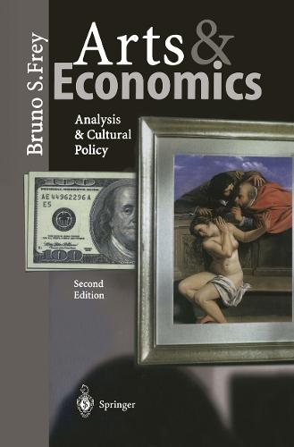 Arts & Economics: Analysis & Cultural Policy  by Bruno S. Frey at Abbey's Bookshop, 