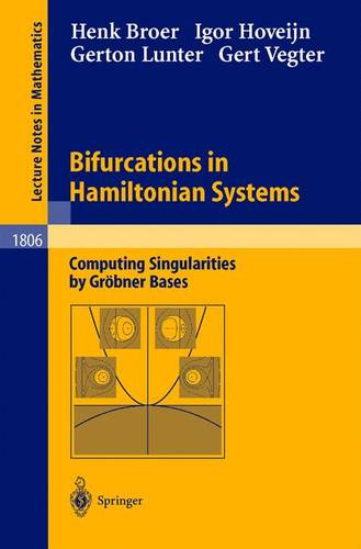 Bifurcations in Hamiltonian Systems: Computing Singularities by Gröbner Bases  by Henk Broer at Abbey's Bookshop, 