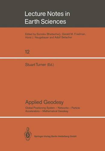 Applied Geodesy: Global Positioning System — Networks — Particle Accelerators — Mathematical Geodesy  by Stuart Turner at Abbey's Bookshop, 
