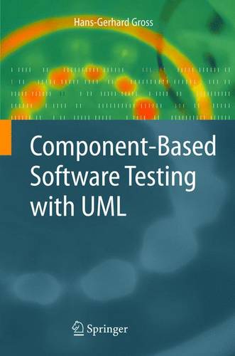 Component-Based Software Testing with UML  by Hans-Gerhard Gross at Abbey's Bookshop, 