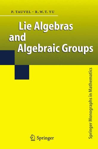 Lie Algebras and Algebraic Groups  by Patrice Tauvel at Abbey's Bookshop, 