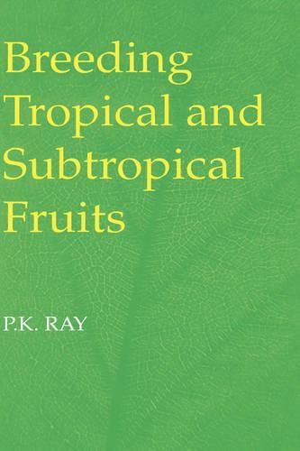 Breeding Tropical and Subtropical Fruits  by P. K. Ray at Abbey's Bookshop, 