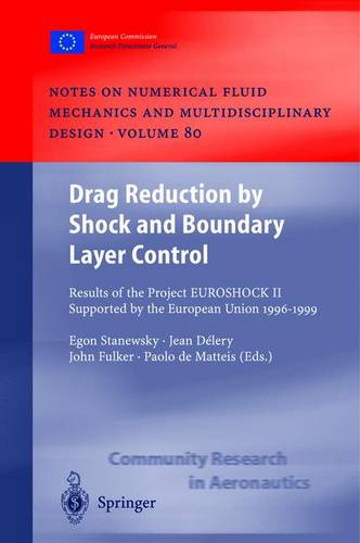 Drag Reduction by Shock and Boundary Layer Control: Results of the Project EUROSHOCK II. Supported by the European Union 1996–1999  by Egon Stanewsky at Abbey's Bookshop, 