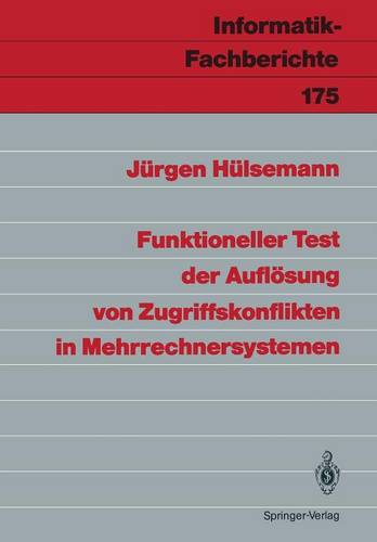 Funktioneller Test der Auflösung von Zugriffskonflikten in Mehrrechnersystemen  by Jürgen Hülsemann at Abbey's Bookshop, 