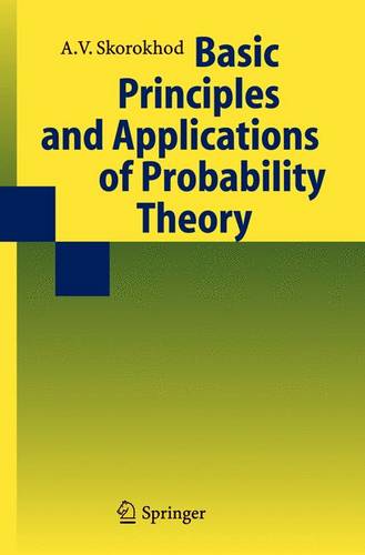 Basic Principles and Applications of Probability Theory  by Valeriy Skorokhod at Abbey's Bookshop, 