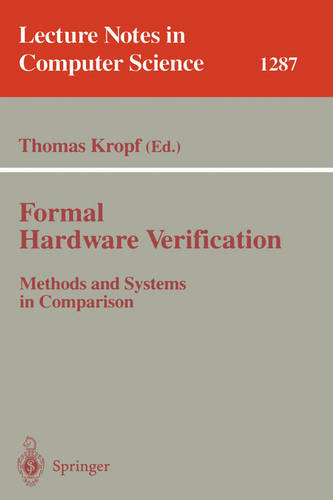 Formal Hardware Verification: Methods and Systems in Comparison  by Thomas Kropf at Abbey's Bookshop, 