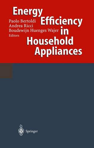 Energy Efficiency in Household Appliances: Proceedings of the First International Conference on Energy Efficiency in Household Appliances, 10–12 November 1997, Florence, Italy  by Paolo Bertoldi at Abbey's Bookshop, 