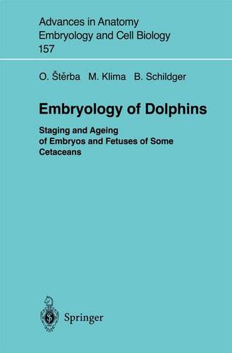 Embryology of Dolphins: Staging and Ageing of Embryos and Fetuses of Some Cetaceans  by Oldrich Sterba at Abbey's Bookshop, 