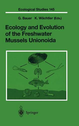 Ecology and Evolution of the Freshwater Mussels Unionoida  by G. Bauer at Abbey's Bookshop, 