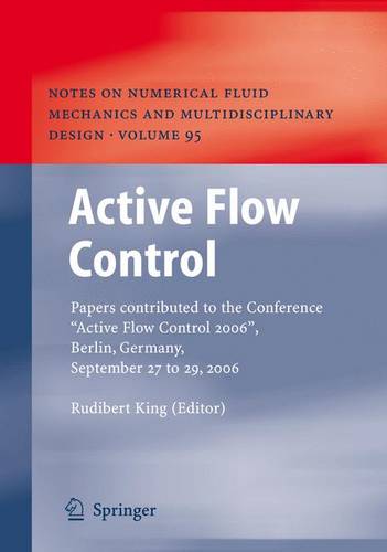 Active Flow Control: Papers contributed to the Conference “Active Flow Control 2006”, Berlin, Germany, September 27 to 29, 2006  by Rudibert King at Abbey's Bookshop, 