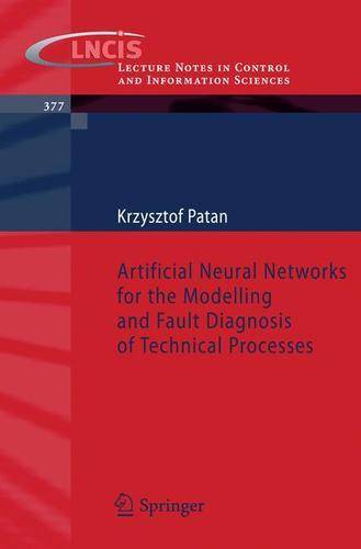 Artificial Neural Networks for the Modelling and Fault Diagnosis of Technical Processes  by Krzysztof Patan at Abbey's Bookshop, 