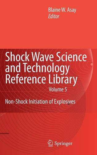 Shock Wave Science and Technology Reference Library, Vol. 5: Non-Shock Initiation of Explosives