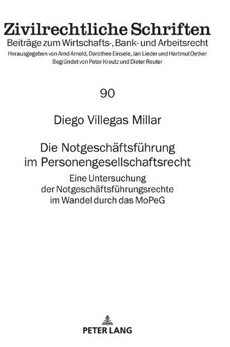 Die Notgeschaeftsfuehrung im Personengesellschaftsrecht: Eine Untersuchung der Notgeschaeftsfuehrungsrechte im Wandel durch das MoPeG  by Jan Lieder at Abbey's Bookshop, 