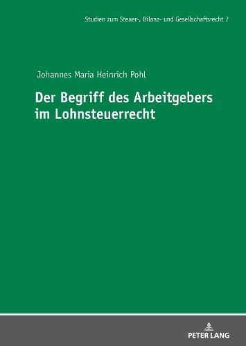 Der Begriff des Arbeitgebers im Lohnsteuerrecht  by André Meyer at Abbey's Bookshop, 