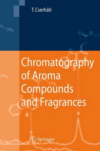 Chromatography of Aroma Compounds and Fragrances  by Tibor Cserháti at Abbey's Bookshop, 
