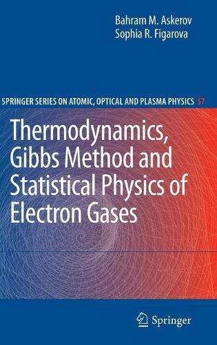 Thermodynamics, Gibbs Method and Statistical Physics of Electron Gases  by Bahram M. Askerov at Abbey's Bookshop, 