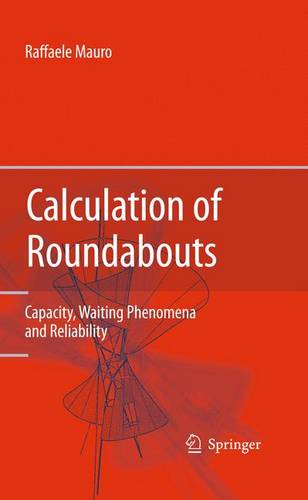 Calculation of Roundabouts: Capacity, Waiting Phenomena and Reliability  by Raffaele Mauro at Abbey's Bookshop, 