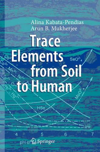 Trace Elements from Soil to Human  by Alina Kabata-Pendias at Abbey's Bookshop, 