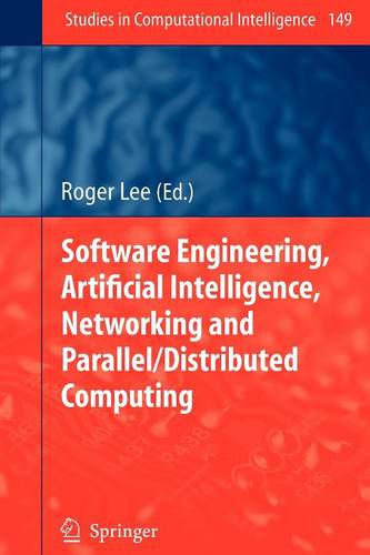 Software Engineering, Artificial Intelligence, Networking and Parallel/Distributed Computing  by Roger Lee at Abbey's Bookshop, 